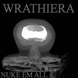Wrathiera : Nuke em All